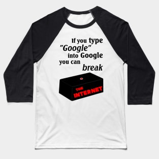 IT Crowd Google The Internet Baseball T-Shirt